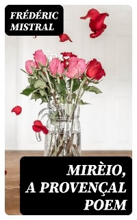 Mirèio, a Provençal Poem