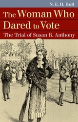 The Woman Who Dared to Vote - N. E. H. Hull