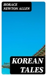 Korean Tales - Horace Newton Allen