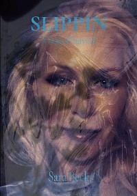 SLIPPIN - Sara K Beck
