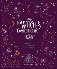 The Witch's Complete Guide to Tarot