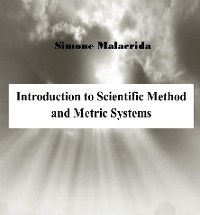 Introduction to Scientific Method and Metric System - Simone Malacrida