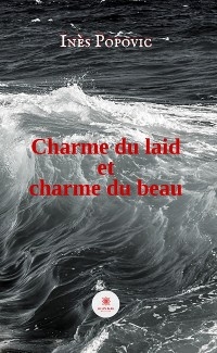 Charme du laid et charme du beau