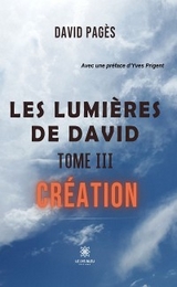 Les lumi&egrave;res de David - Tome 3 - David Pag&egrave;s