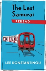 The Last Samurai Reread - Lee Konstantinou