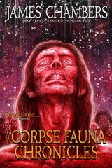Corpse Fauna Chronicles -  James Chambers
