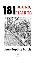 181 jours, 181 haikus -  Jean-Baptiste Barois
