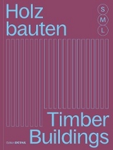 Holzbauten S, M, L / Timber Buildings S, M, L - 