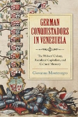 German Conquistadors in Venezuela - Giovanna Montenegro