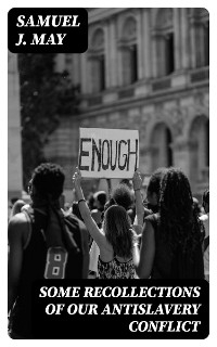 Some Recollections of Our Antislavery Conflict