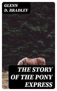 The Story of the Pony Express