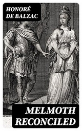 Melmoth Reconciled - Honor&eacute; de Balzac