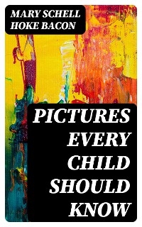 Pictures Every Child Should Know