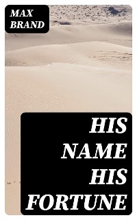 His Name His Fortune