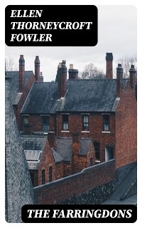 The Farringdons - Ellen Thorneycroft Fowler