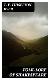 Folk-lore of Shakespeare