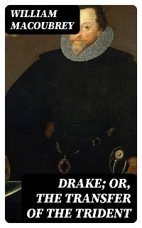 Drake; or, the Transfer of the Trident