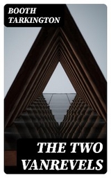 The Two Vanrevels - Booth Tarkington