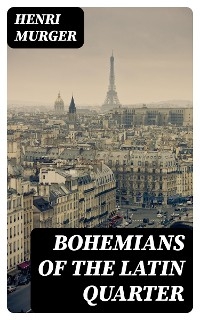 Bohemians of the Latin Quarter