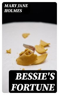 Bessie's Fortune