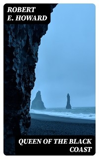 Queen of the Black Coast - Robert E. Howard