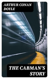 The Cabman's Story - Arthur Conan Doyle