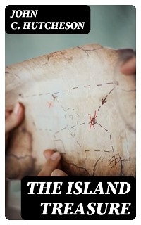 The Island Treasure - John C. Hutcheson