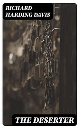 The Deserter - Richard Harding Davis