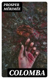 Colomba - Prosper M&eacute;rim&eacute;e