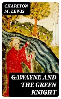 Gawayne and the Green Knight