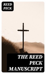 The Reed Peck Manuscript - Reed Peck
