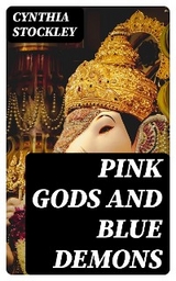 Pink Gods and Blue Demons - Cynthia Stockley