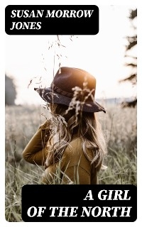 A Girl of the North