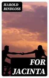 For Jacinta - Harold Bindloss