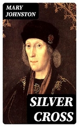 Silver Cross - Mary Johnston