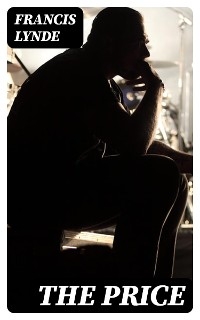 The Price - Francis Lynde