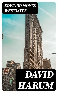 David Harum - Edward Noyes Westcott