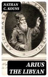 Arius the Libyan - Nathan C. Kouns