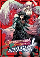 Oversummoned, Overpowered, and Over It! (Manga) Volume 2 -  Saitosa