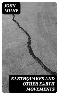 Earthquakes and Other Earth Movements