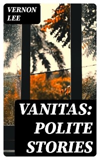 Vanitas: Polite Stories