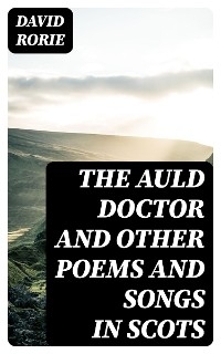 The Auld Doctor and other Poems and Songs in Scots