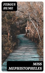Miss Mephistopheles - Fergus Hume