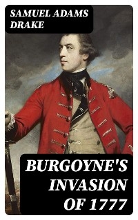 Burgoyne's Invasion of 1777