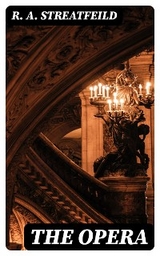 The Opera - R. A. Streatfeild