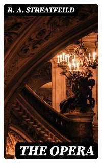 The Opera - R. A. Streatfeild