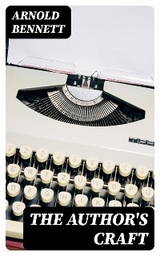 The Author's Craft - Arnold Bennett