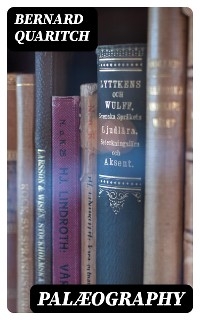 Pal&aelig;ography - Bernard Quaritch