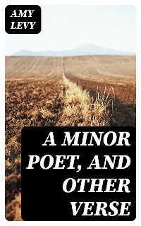 A Minor Poet, and Other Verse