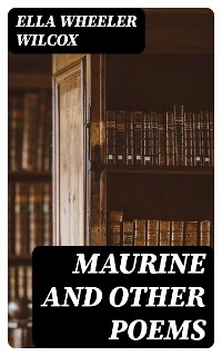 Maurine and Other Poems